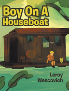 Boy On A Houseboat