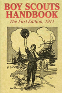 Boy Scouts Handbook: The First Edition, 1911
