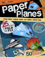 Boy Stuff Paper Planes: 25 Planes to Fold and Fly