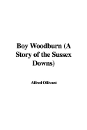 Boy Woodburn (a Story of the Sussex Downs)