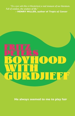 Boyhood with Gurdjieff - Peters, Fritz