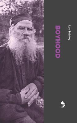 Boyhood - Hogarth, C J (Translated by), and Tolstoy, Lev