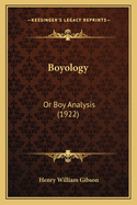 Boyology: Or Boy Analysis (1922)