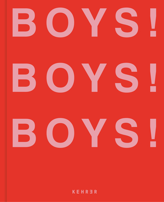 Boys! Boys! Boys! - Pascal, Ghislain (Editor)