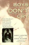 Boys Don't Cry: The Struggle for Justice and Healing in Canada's Biggest Sex Abuse Scandal