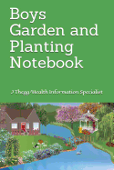 Boys Garden and Planting Notebook