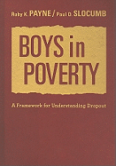 Boys in Poverty: A Framework for Understanding Dropout