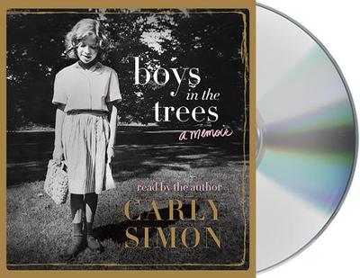 Boys in the Trees: A Memoir - Simon, Carly (Read by)
