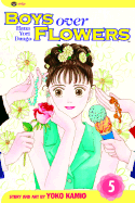 Boys Over Flowers, Vol. 5: Hana Yori Dango