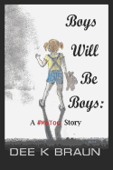 Boys Will Be Boys: A #metoo Story