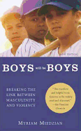 Boys Will be Boys: Breaking the Link Between Masculinity and Violence