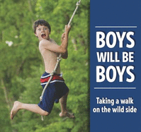 Boys Will Be Boys