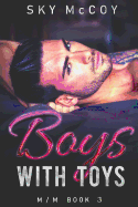 Boys with Toys: M/M Romance Book 3