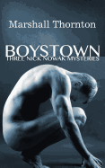 Boystown: Three Nick Nowak Mysteries