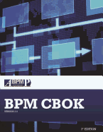 BPM CBOK Version 3.0: Guide to the Business Process Management Common Body Of Knowledge
