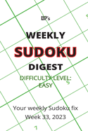 Bp's Weekly Sudoku Digest - Difficulty Easy - Week 33, 2023