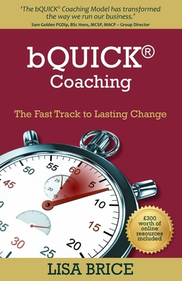 bQUICK(R) Coaching: The Fast Track to Lasting Change - Brice, Lisa