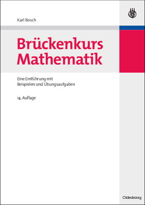 Brckenkurs Mathematik: Eine Einfhrung Mit Beispielen Und bungsaufgaben - Bosch, Karl