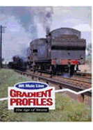 BR Main Line Gradient Profiles - The Age Of Steam