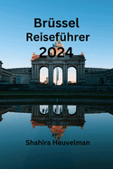 Br?ssel Reisef?hrer 2024