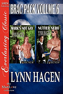 Brac Pack, Volume 6 [Mark's Not Gay: Nutter Nero] [The Lynn Hagen Collection] (Siren Publishing Everlasting Classic Manlove)