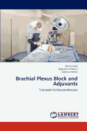 Brachial Plexus Block and Adjuvants