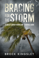 Bracing for the Storm: A West Florida Hurricane Survival Guide