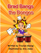 Brad Bangs the Bongos