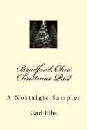 Bradford, Ohio Christmas Past: A Nostalgic Sampler