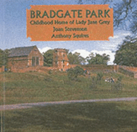Bradgate Park: Childhood Home of Lady Jane Grey - Stevenson, Joan, and Squires, A.E.