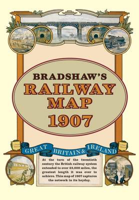 Bradshaw's Railway Folded Map 1907 - Bradshaw, George