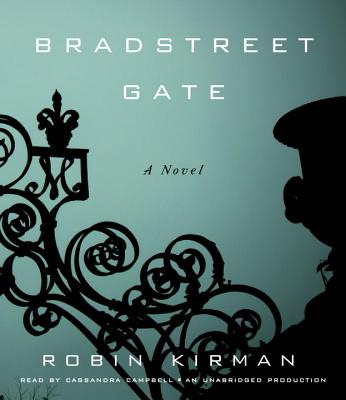 Bradstreet Gate - Kirman, Robin, and Campbell, Cassandra (Read by)