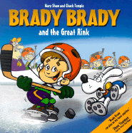 Brady Brady and the Great Rink - Shaw, Mary, and Shaw, M, and Temple, Chuck