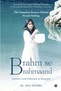 Brahm se Brahmaand: Journey from Outerself to Innerself