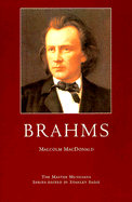 Brahms: A Master Musicians Series Biography - MacDonald, Malcolm