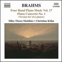 Brahms: Four Hand Piano Music, Vol. 17 - Christian Kohn (piano); Silke-Thora Matthies (piano)