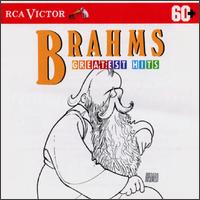 Brahms Greatest Hits - Chicago Symphony Orchestra; Emil Gilels (piano); Henryk Szeryng (violin); London Symphony Orchestra;...
