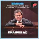 Brahms: Handel Variations; Six Piano Pieces; Two Rhapsodies