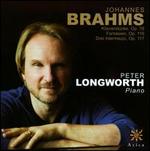 Brahms: Klavierstcke, Op. 76; Fantasien, Op. 116; Drei Intermezzi, Op. 117