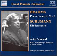 Brahms: Piano Concerto No. 2; Schumann: Kinderszenen - Artur Schnabel (piano); BBC Symphony Orchestra; Adrian Boult (conductor)