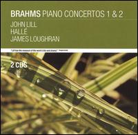 Brahms: Piano Concertos 1 & 2 - John Lill (piano); Hall Orchestra; James Loughran (conductor)