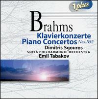 Brahms: Piano Concertos - Dimitris Sgouros (piano); Sofia Philharmonic Orchestra; Emil Tabakov (conductor)