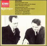 Brahms: Piano Quintet in F minor; Piano Quartet in A major - Adolf Busch (violin); Busch String Quartet; Hermann Busch (cello); Karl Doktor (viola); Rudolf Serkin (piano)