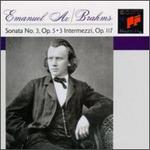 Brahms: Piano Sonata No. 3, Op. 5; Intermezzi, Op. 117