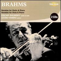Brahms: Sonatas for Violin & Piano; Sonatas for Viola & Piano - Leonid Hambro (piano); Oscar Shumsky (violin); Oscar Shumsky (viola)