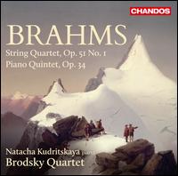 Brahms: String Quartet, Op. 51/1; Piano Quintet, Op. 34 - Natacha Kudritskaya (piano); The Brodsky Quartet