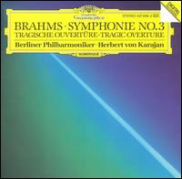 Brahms: Symphonie No. 3; Tragische Ouvertre - Berlin Philharmonic Orchestra; Herbert von Karajan (conductor)