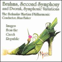 Brahms: Symphony No. 2; Dvork: Symphonic Variations - Bohuslav Martinu Philharmonic Orchestra; Stan Fisher (conductor)