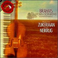 Brahms: Violin Sonatas; Sonatensatz - Marc Neikrug (piano); Pinchas Zukerman (violin); Michael Steinberg (conductor)