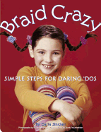 Braid Crazy: Simple Steps for Daring? DOS